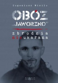 Obóz Jaworzno Zbrodnia nieukarana - okładka książki
