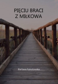 Pięciu braci z Miłkowa - okładka książki