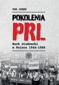 Pokolenia PRL. Ruch studencki w - okładka książki