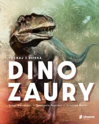 Poznaj z bliska dinozaury - okładka książki