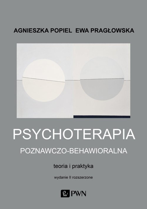 Psychoterapia Poznawczo Behawioralna Agnieszka Popiel Książka 9788301222710 Księgarnia 3183