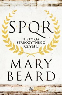 SPQR. Historia starożytnego Rzymu - okładka książki