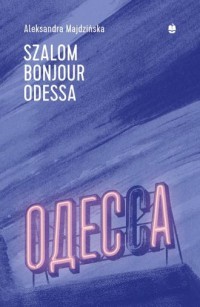 Szalom bonjour Odessa - okładka książki