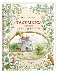 Tajemnica Hotelu Grandspejszyn - okładka książki