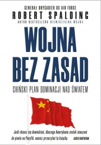 Wojna bez zasad. Chiński plan dominacji - okładka książki