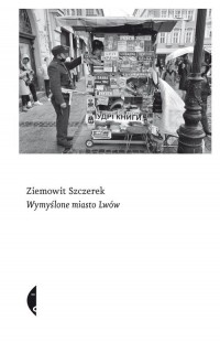 Wymyślone miasto Lwów - okładka książki