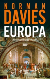 Europa. Rozprawa historyka z historią - okładka książki
