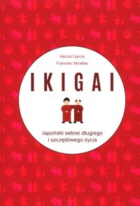 IKIGAI Japoński sekret długiego - okładka książki