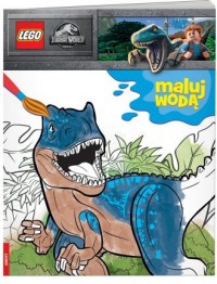 LEGO Jurassic World. Maluj wodą - okładka książki