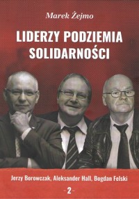 Liderzy podziemia Solidarności - okładka książki