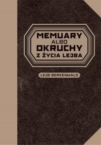 Memuary albo okruchy z życia Lejba - okładka książki