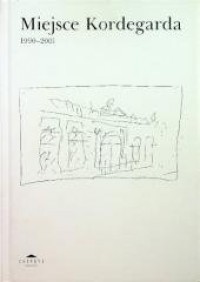 Miejsce Kordegarda 1990-2001 - okładka książki