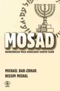 Mosad: najważniejsze misje izraelskich - okładka książki