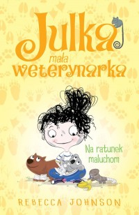 Julka mała weterynarka. Tom 4. - okładka książki