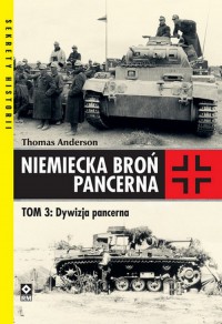 Niemiecka broń pancerna t. 3 Dywizja - okładka książki