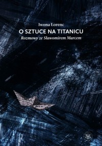 O sztuce na Titanicu.. Rozmowy - okładka książki