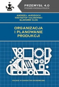 Organizacja i planowanie produkcji - okładka książki