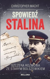 Spowiedź Stalina Szczera rozmowa - okładka książki