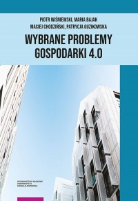 Wybrane problemy Gospodarki 4.0 - okładka książki