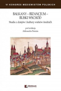 Bałkany Bizancjum Bliski Wschód - okładka książki