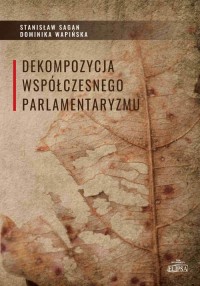 Dekompozycja współczesnego parlamentaryzmu - okładka książki