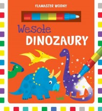 Flamaster wodny Wesołe dinozaury - okładka książki