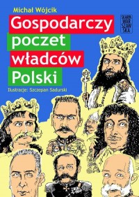 Gospodarczy poczet władców Polski - okładka książki
