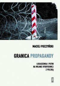 Granica propagandy. Łukaszenka - okładka książki