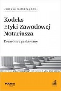 Kodeks Etyki Zawodowej Notariusza. - okładka książki