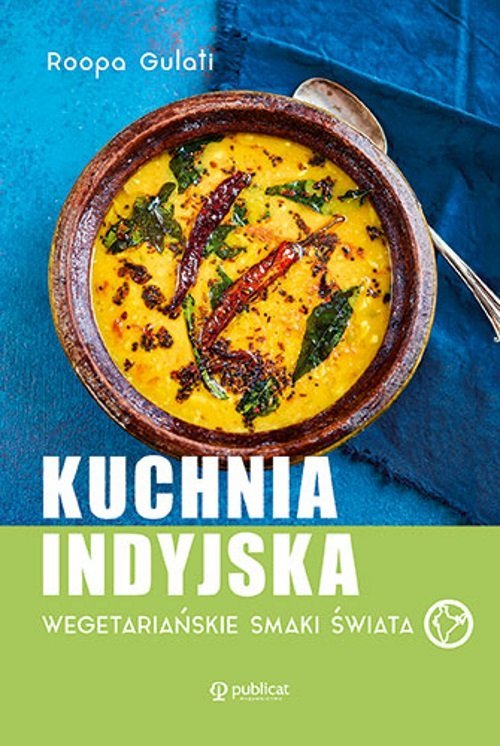 Kuchnia indyjska. Wegetariańskie smaki świata Książka Księgarnia