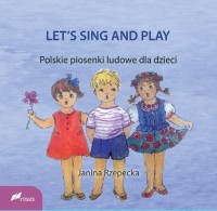 LETS SING AND PLAY. Polskie piosenki - okładka książki