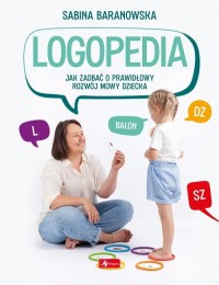 Logopedia. Jak zadbać o prawidłowy - okładka książki