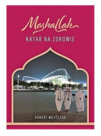 Mashallah. Katar na zdrowie - okładka książki