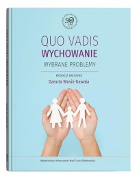 Qou vadis wychowanie. Wybrane problemy - okładka książki