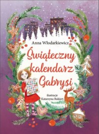 Świąteczny kalendarz Gabrysi - okładka książki