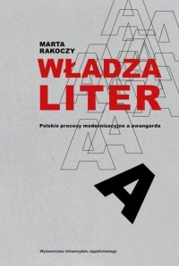 Władza liter. Polskie procesy modernizacyjne - okładka książki