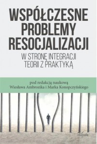 Współczesne problemy resocjalizacji - okładka książki