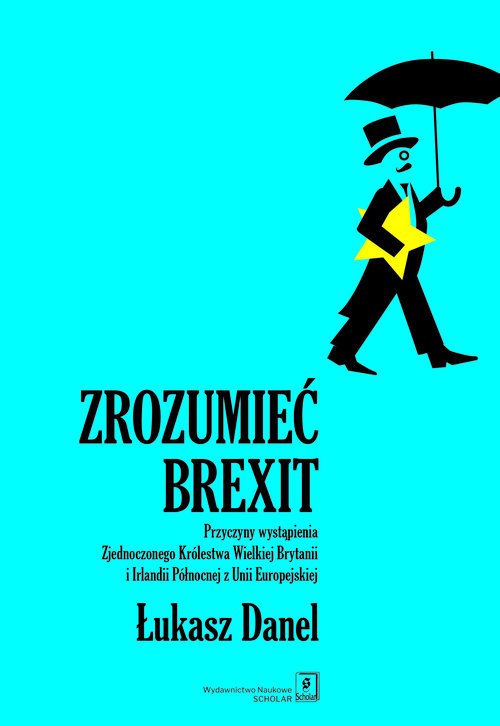 Zrozumieć Brexit. Przyczyny wystąpienia - okładka książki