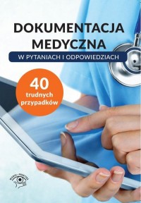 Dokumentacja medyczna w pytaniach - okładka książki