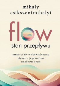 FLOW czyli Przepływ. Psychologia - okładka książki