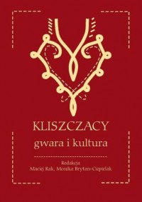 Kliszczacy – gwara i kultura - okładka książki
