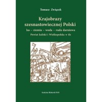 Krajobrazy szesnastowiecznej Polski - okładka książki