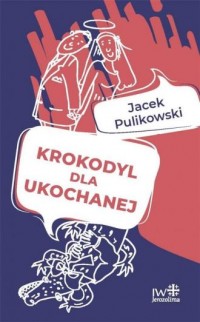 Krokodyl dla ukochanej - okładka książki