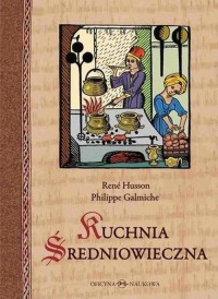 Kuchnia średniowieczna 125 przepisów - okładka książki