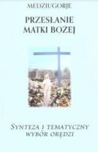 Medziugorje. Przesłanie Matki Bożej - okładka książki