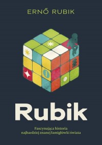 Rubik. Fascynująca historia najbardziej - okładka książki
