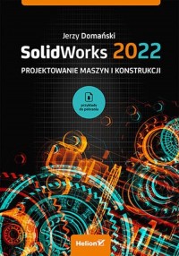 SolidWorks 2022. Projektowanie - okładka książki