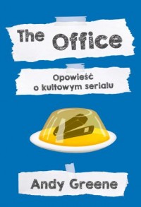The Office. Opowieść o kultowym - okładka książki