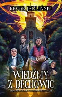 Wiedźmy z Dechowic. Powieść o plagach, - okładka książki