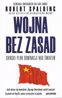 Wojna bez zasad. Chiński plan dominacji - okładka książki